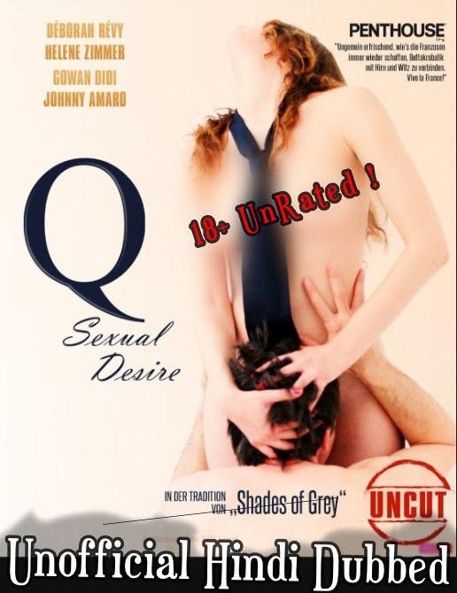 [18+] Q Desire (2011) UNRATED Hindi Dubbed (Unofficial) BluRay download full movie